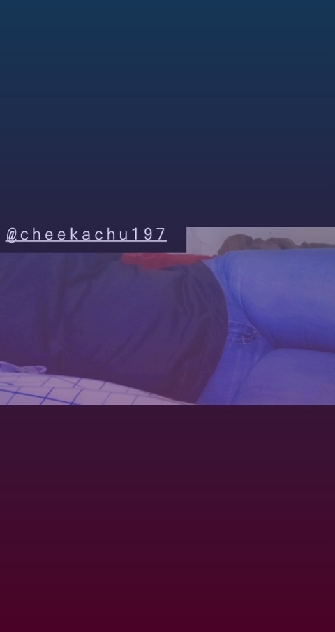 Cheekachu197 onlyfans