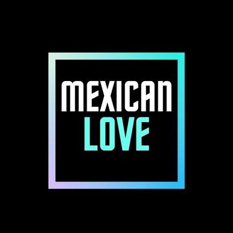 Mexican Love 🔥 onlyfans account