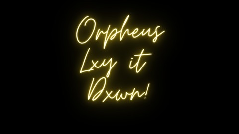 Orpheus.Lxyitdxwn onlyfans