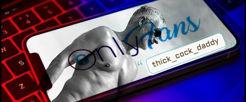 Thick_Cock_Daddy onlyfans