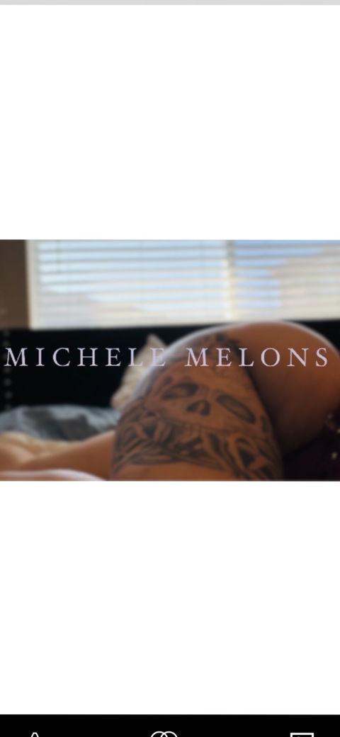 Michele_Melons onlyfans